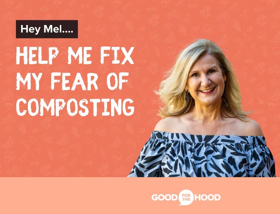 Fix My …Fear of Compost Help me Mel…how do I get over the food waste ‘ick’.